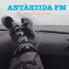Antártida FM - ¿Dime Tu Que Haces? (feat. Peppy & Negro Deus) - Single